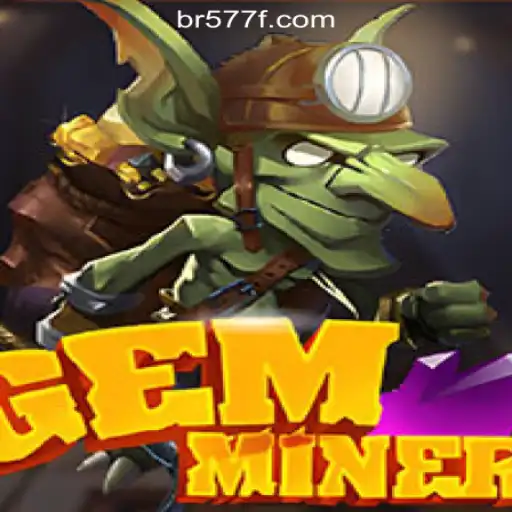Exploring the Exciting World of GemMiner: A Glimpse into 577F.COM Oficial Slots Brasil #1